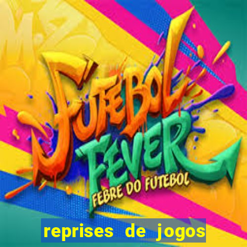 reprises de jogos de futebol